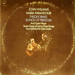 Пластинка John Williams , Maria Farandouri, Mikis Theodorakis Songs Of Freedom